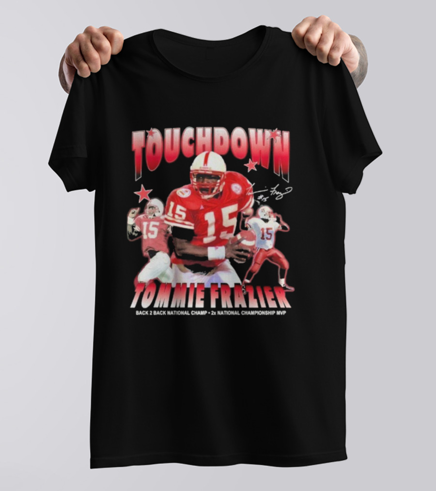 Tommie Frazier Touchdown Back 2 Back National Champ 2x National Championship MVP T-Shirt