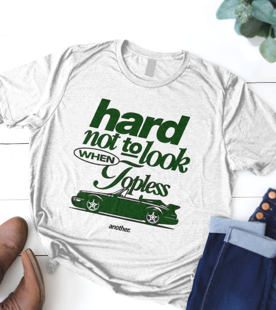Hard Not To Look When Topless Convertible Car Motif T-Shirt