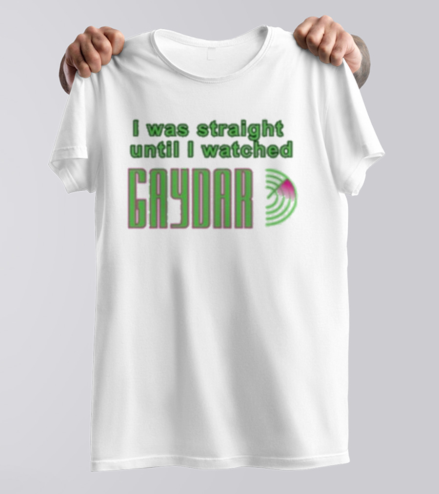 Mutuals Media I Was Straight Until I Ed Gaydar Pink And Green LGBTQ+ Humor T-Shirt