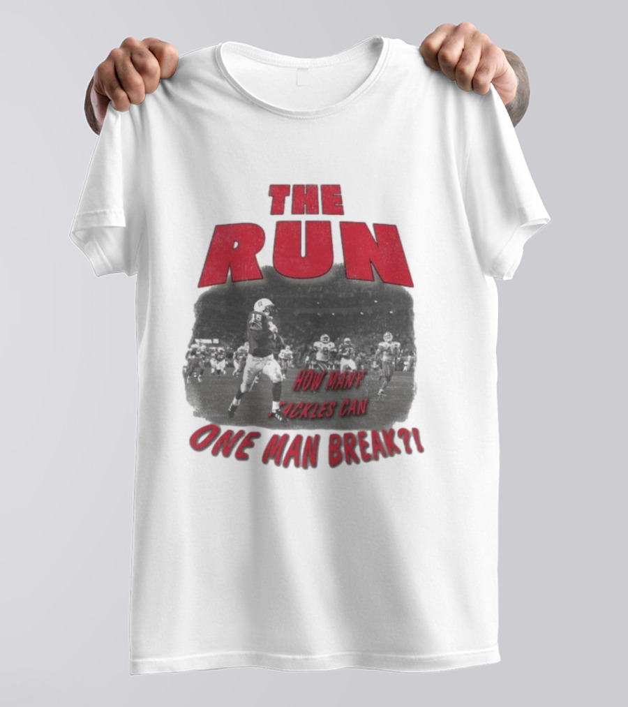 The Run Nebraska Cornhuskers How Many Tackles Can One Man Break T-Shirt