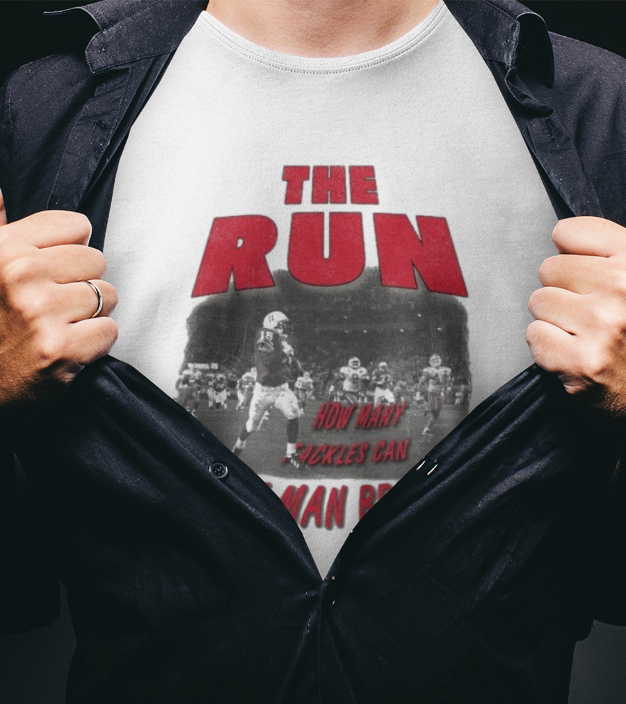 The Run Nebraska Cornhuskers How Many Tackles Can One Man Break T-Shirt