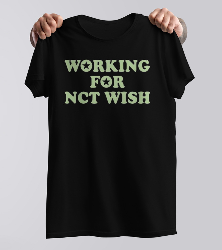 Working For NCT Wish Star T-Shirt