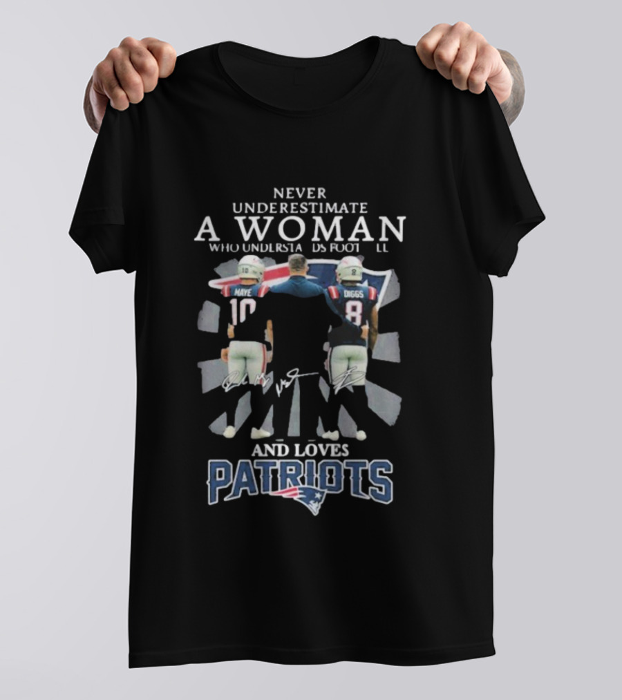 Never Underestimate A Woman Who Understands Football And Loves Patriots Signatures T-Shirt
