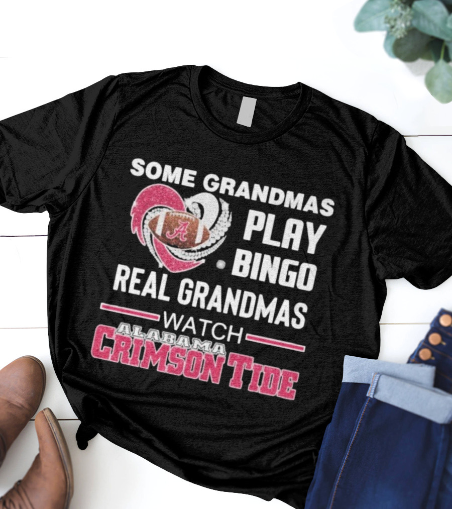 Some Grandmas Play Bingo Real Grandmas Alabama Crimson Tide Diamond Heart T-Shirt