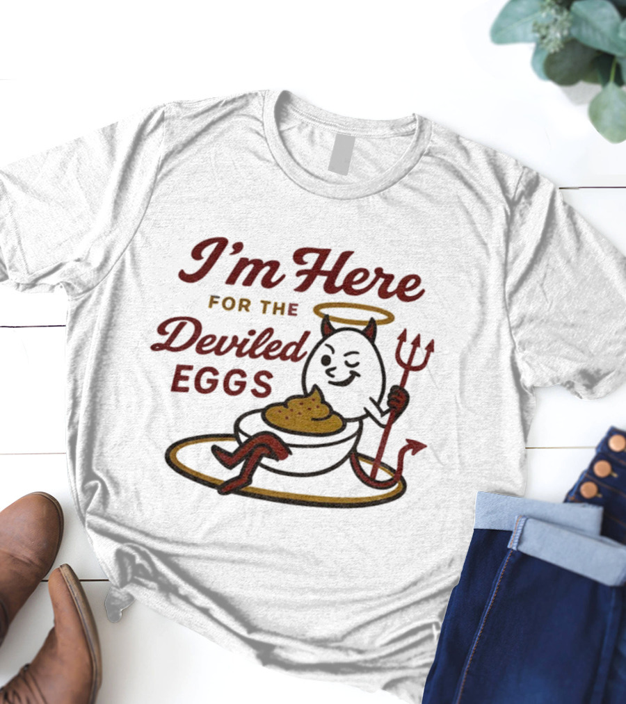 I'm Here For The Deviled Eggs Caption With Playful Devil And Halo T-Shirt