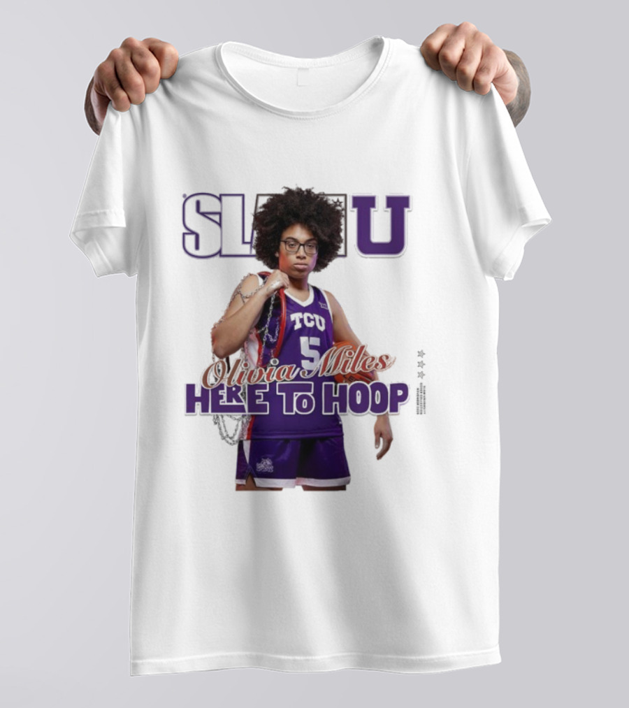 SlamU Olivia Miles TCU Basketball Here To Hoop T-Shirt