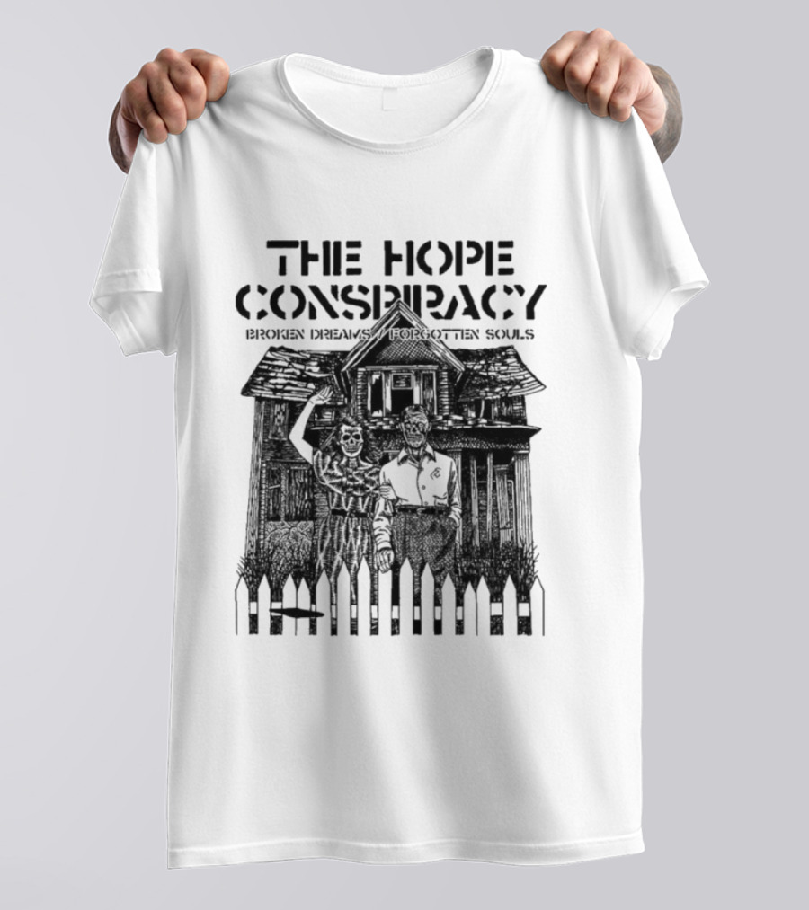 The Hope Conspiracy Broken Dreams Forgotten Souls Haunted House T-Shirt