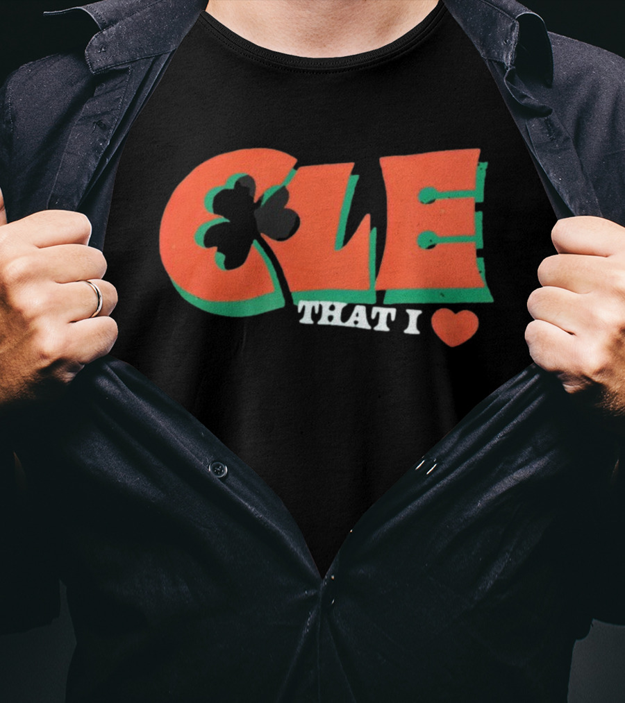CLE Shamrock That I Love T-Shirt