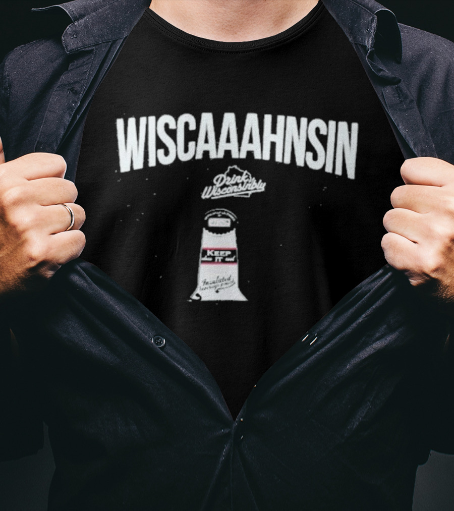 Drink Wisconsinbly Wiscaaahnsin Tailgate Pouch Lighthouse And Great Lake T-Shirt