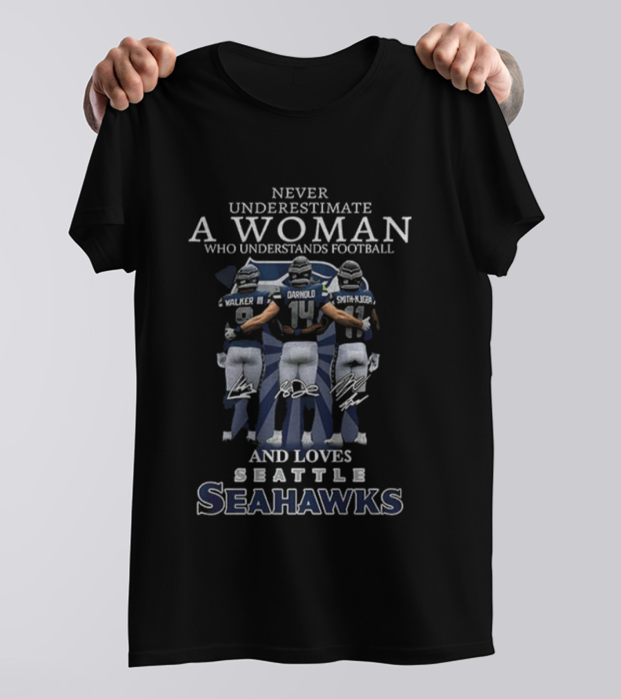 Never Underestimate A Woman Who Understands Football And Loves Seattle Seahawks Kenneth Walker III D'Wayne Eskridge Jaxon Smith-Njigba T-Shirt