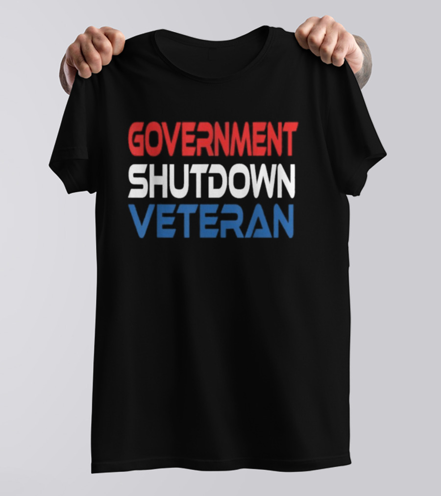 Government Shutdown Veteran Bold Red White Blue Text T-Shirt