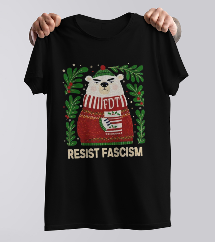 Resist Fascism FDT Bear In Christmas Sweater Anti-Trump T-Shirt