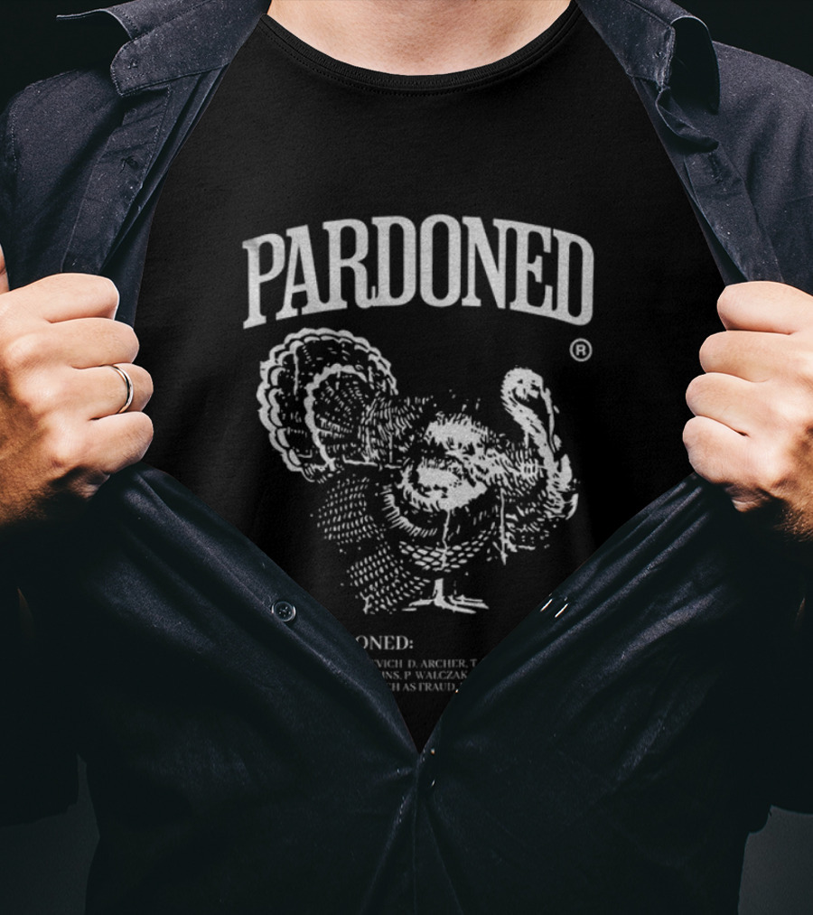 Pardoned Thanksgiving Turkey Sarcastic Anti-Trump Political Statement T-Shirt