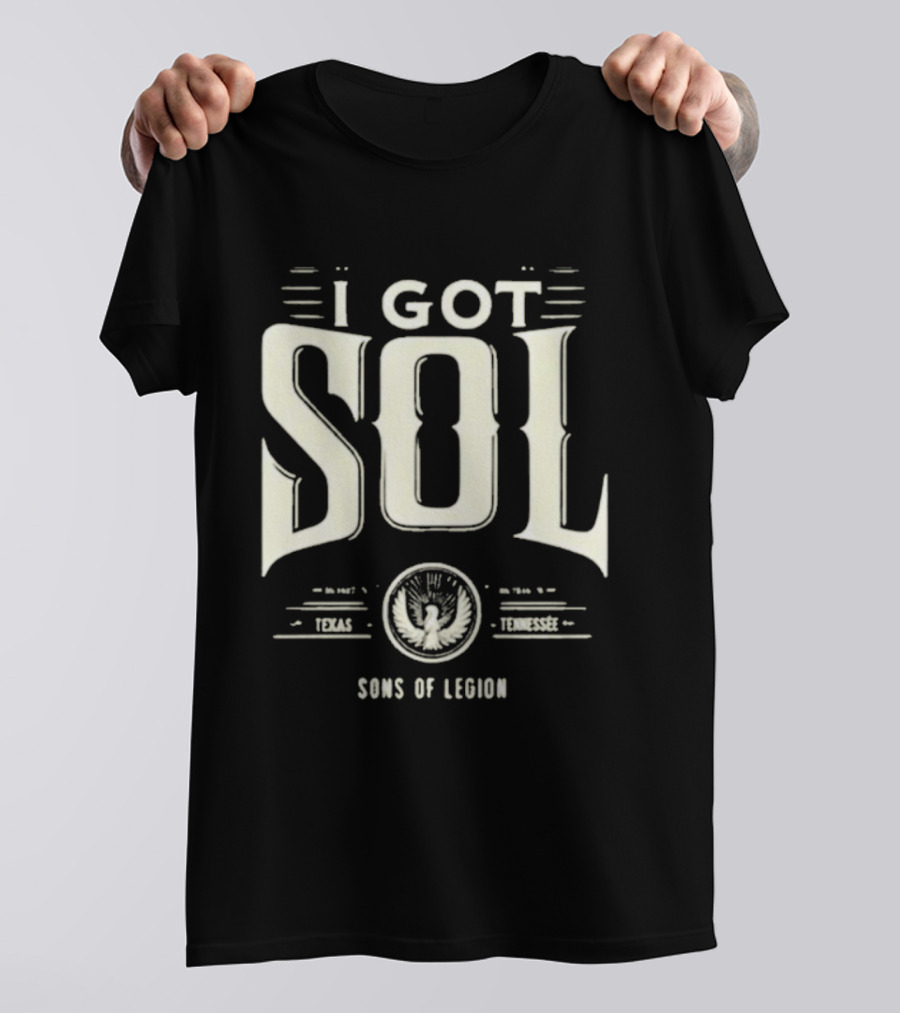 Sons Of Legion I Got Sol Texas Tennessee Emblem T-Shirt