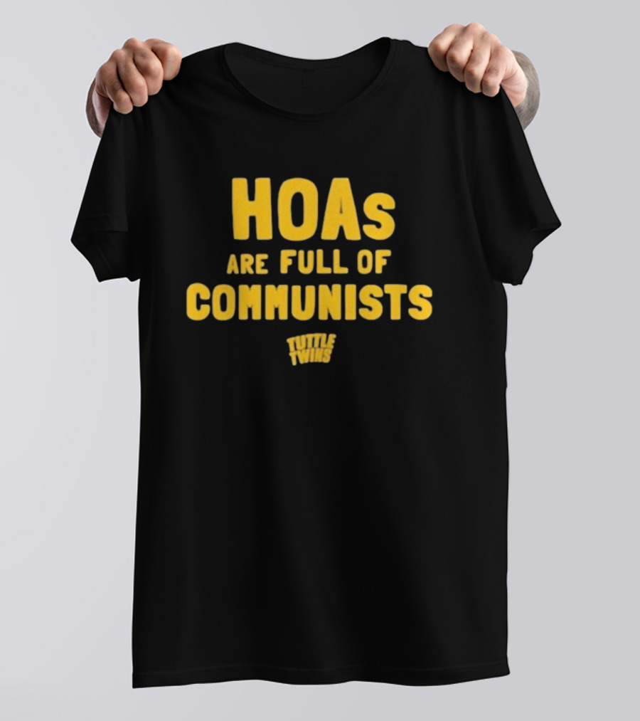 HOAs Are Full Of Communists Tuttle Twins T-Shirt