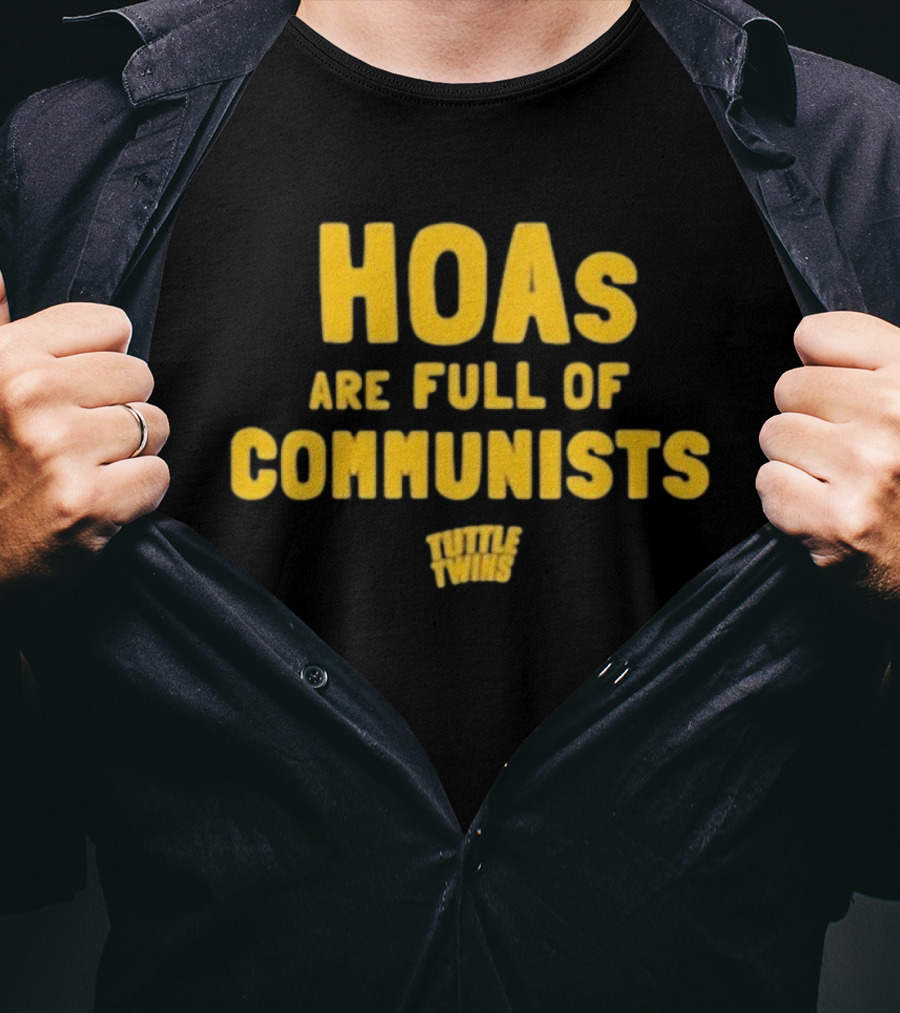 HOAs Are Full Of Communists Tuttle Twins T-Shirt