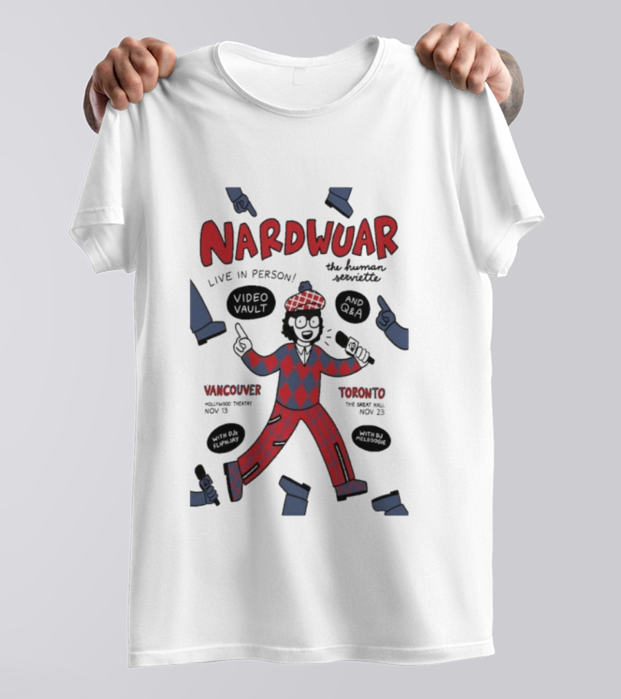 Nardwuar Live Vancouver Toronto 2025 Burgh Hall Nov 8 The Great Hall Nov 23 T-Shirt
