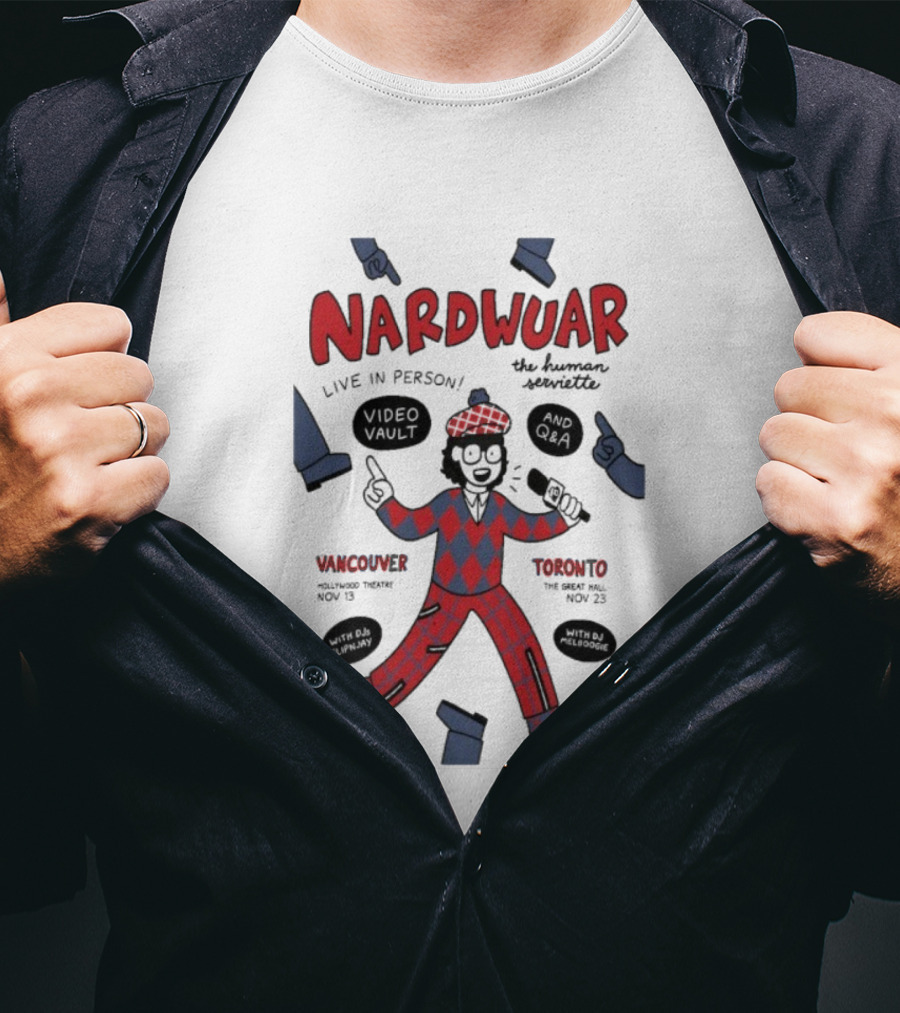 Nardwuar Live Vancouver Toronto 2025 Burgh Hall Nov 8 The Great Hall Nov 23 T-Shirt