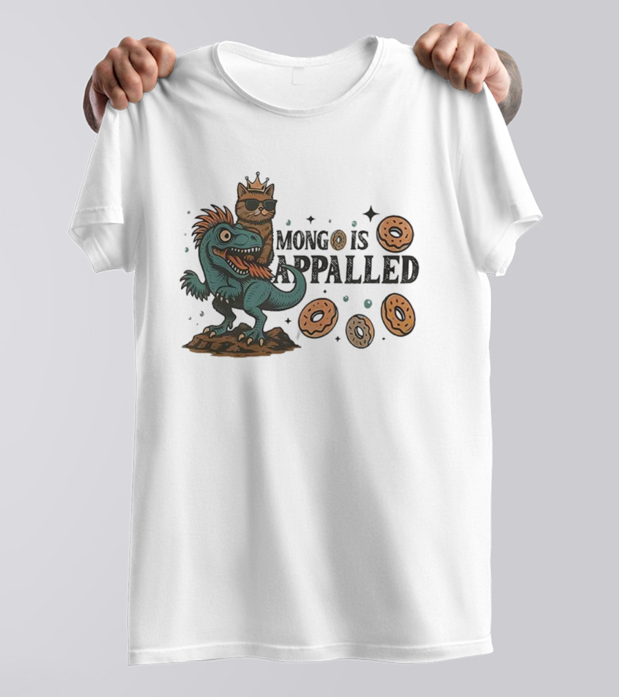 Cat With Crown Riding Dinosaur Among Flying Donuts Mongo Is Appalled T-Shirt