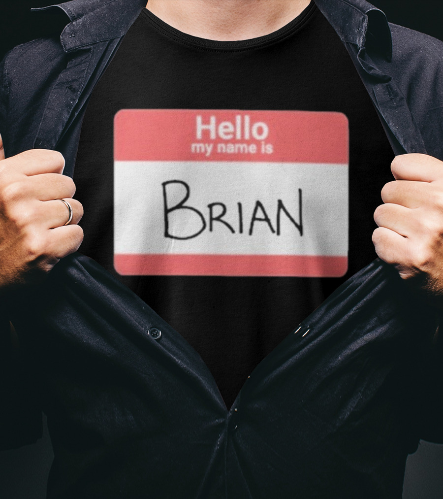 DGR_Dave Hello My Name Is Brian Badge T-Shirt