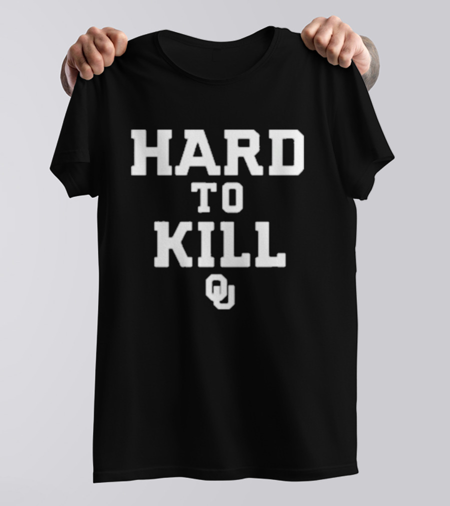 Hard To Kill Oklahoma Sooners OU T-Shirt