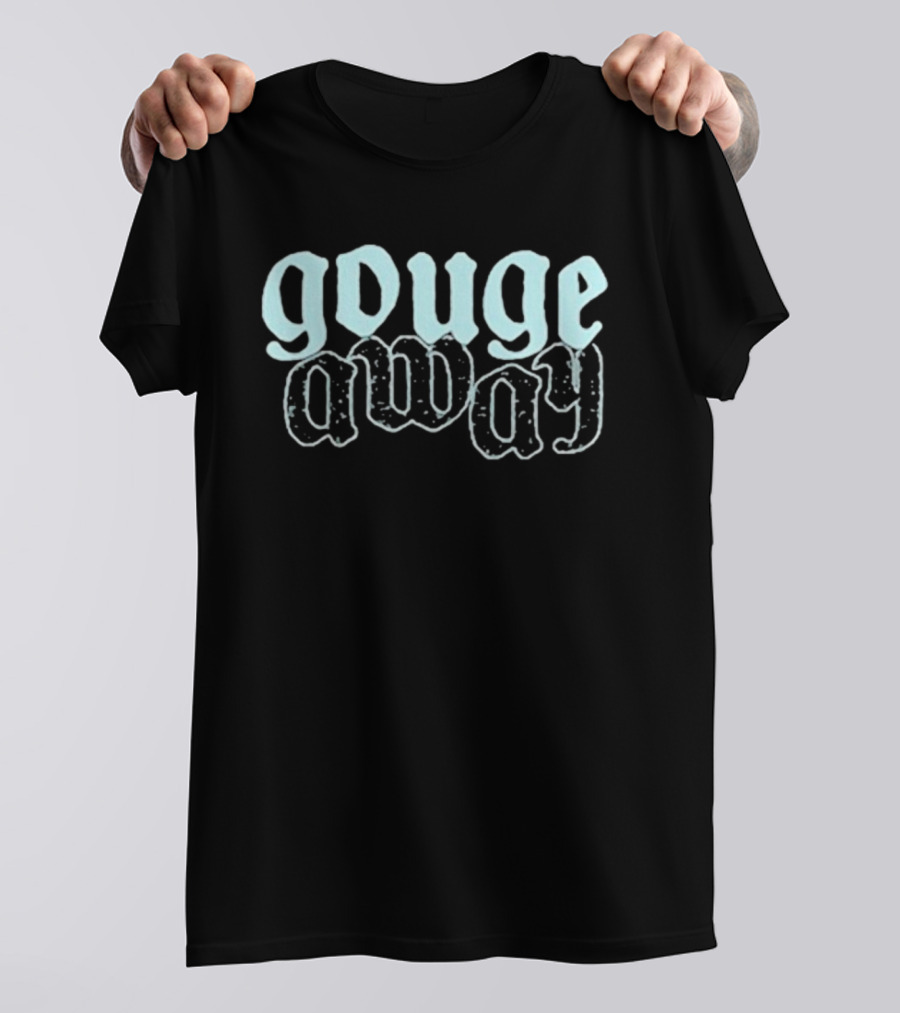 Gouge Away Vintage Style Text T-Shirt