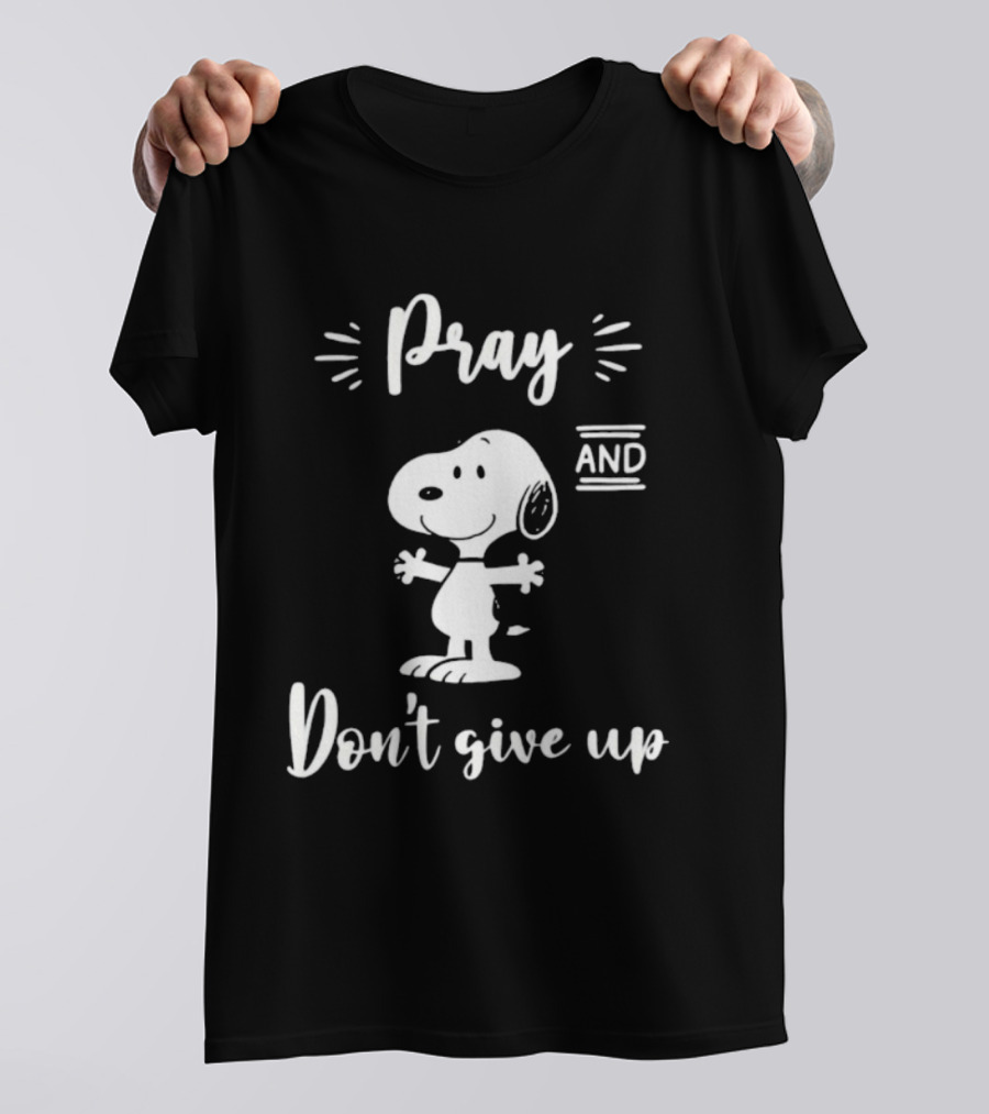 Snoopy Pray And Don't Give Up Peanuts T-Shirt