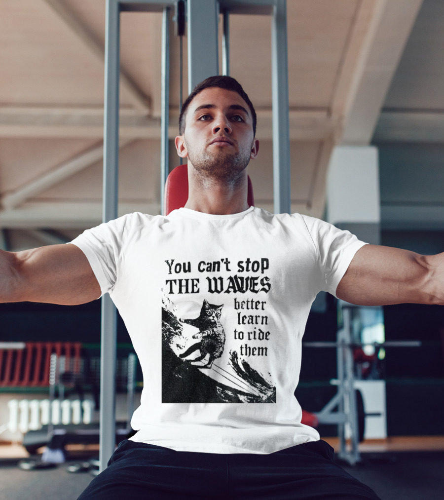 You Can't Stop The Waves Black Cat Better Learn To Ride Them Vintage T-Shirt