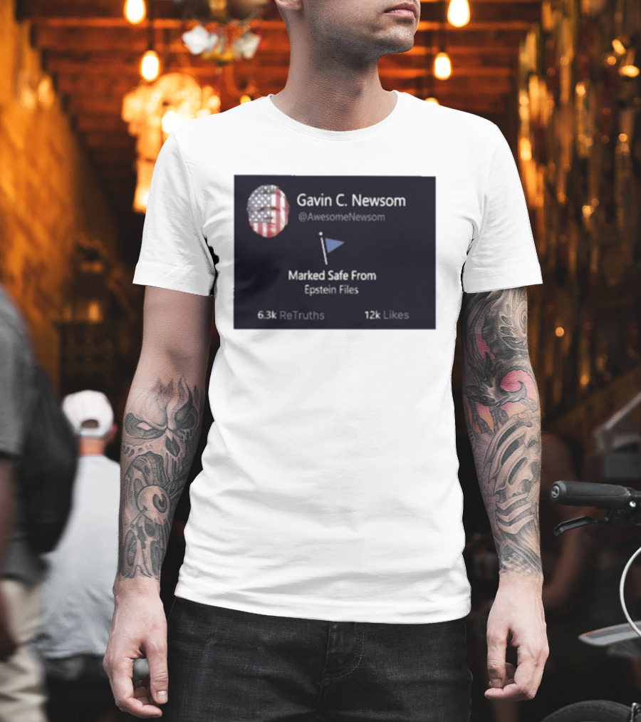 Gavin C Newsom Marked Safe From Epstein Files American Flag Icon 6.3k ReTruths 12k Likes T-Shirt