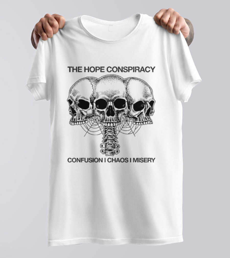 The Hope Conspiracy Skulls Confusion Chaos Misery T-Shirt