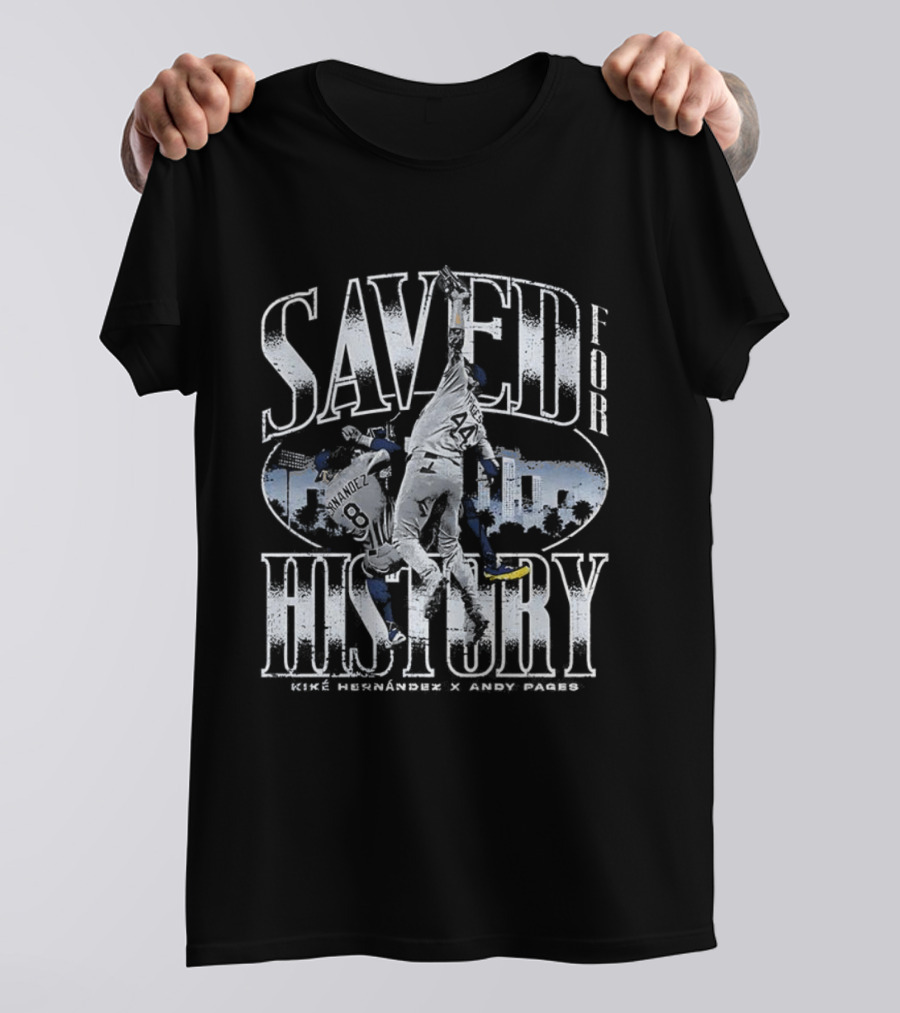 Kike Hernandez Andy Pages Los Angeles Dodgers Saved For History T-Shirt