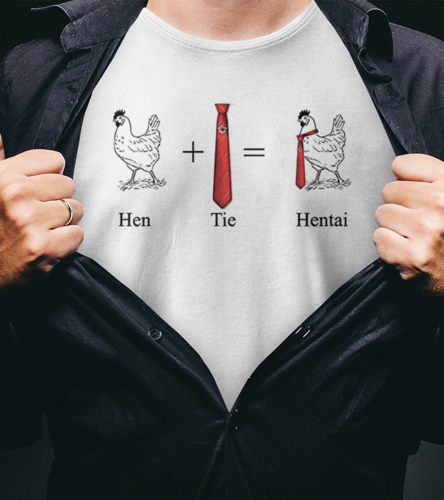 Chicken Plus Tie Equals Hentai Meme T-Shirt