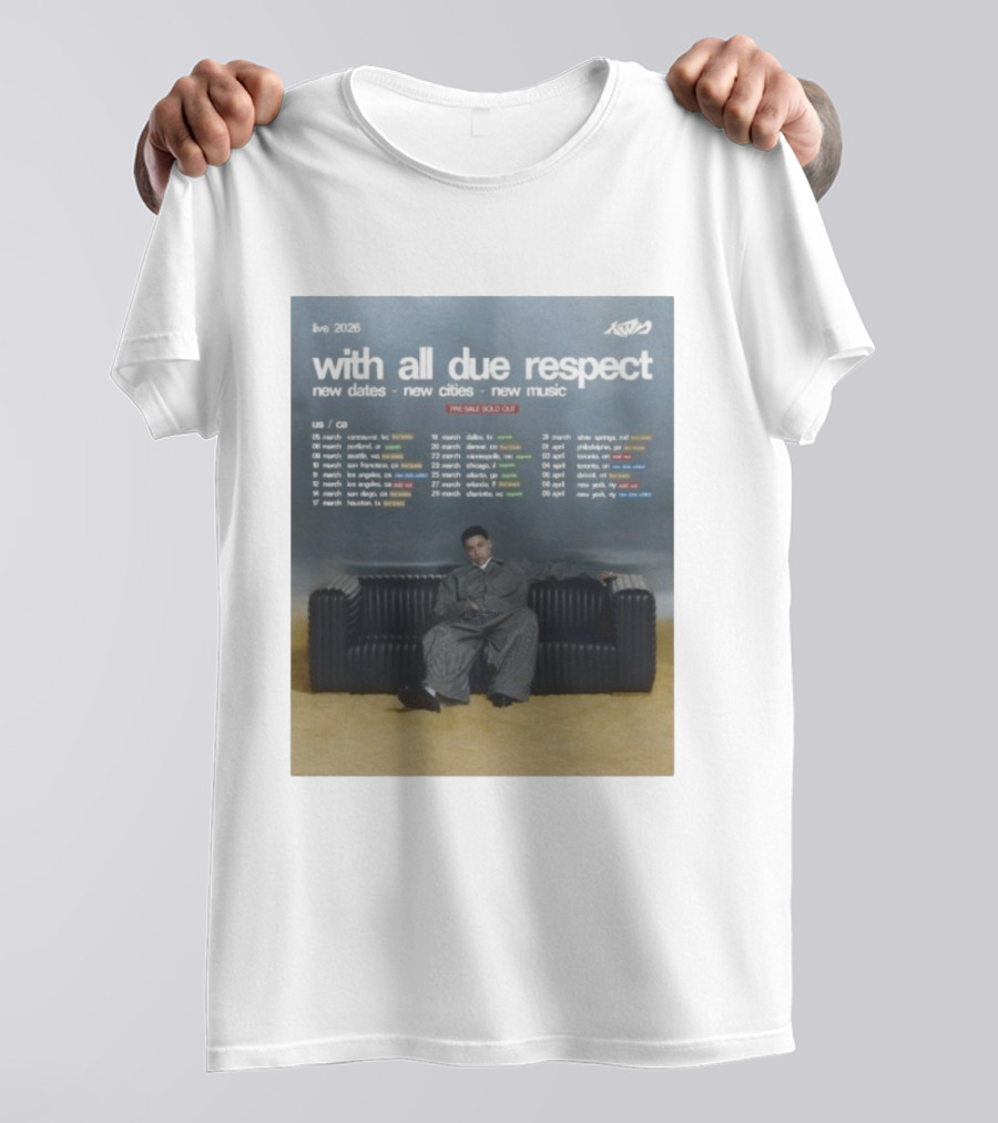 Live 2026 KWN With All Due Respect New Dates New Cities New Music T-Shirt