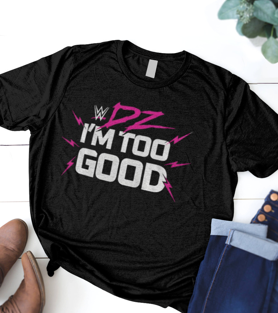 WWE DZ I’m Too Good Dolph Ziggler Pink And Silver Text With Lightning Bolts T-Shirt