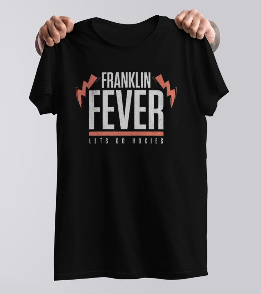 Franklin Fever Lets Go Hokies Thunderbolts T-Shirt