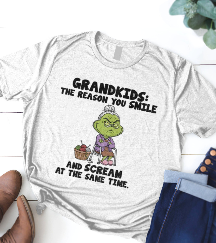 Grandkids The Reason You Smile And Scream Grinch Christmas Funny Humorous Quote T-Shirt