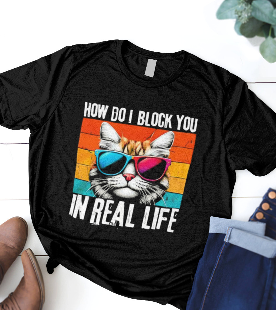 How Do I Block You In Real Life Cat Vintage Sunglasses Retro Stripes T-Shirt