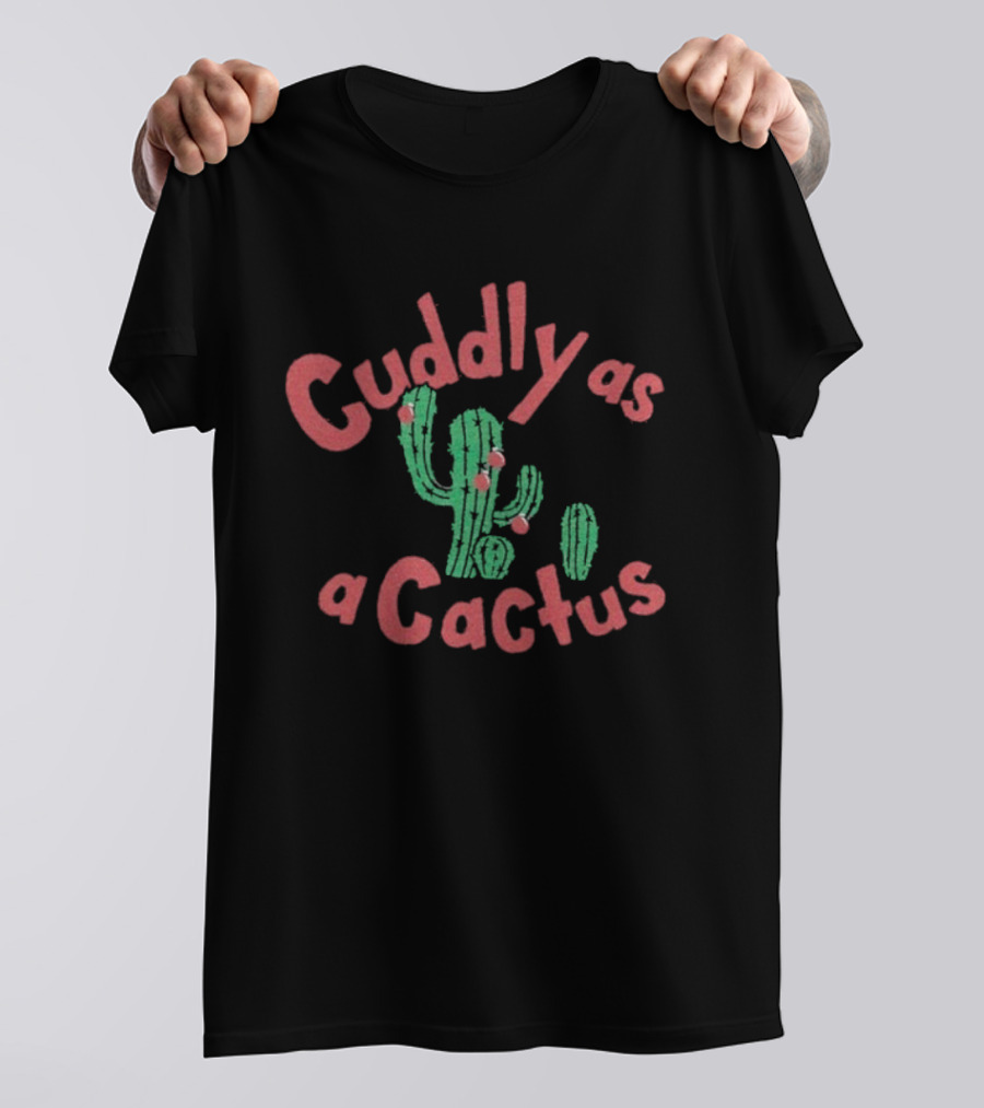 Cuddly As A Cactus Merry Christmas Holiday Humor Cactus T-Shirt