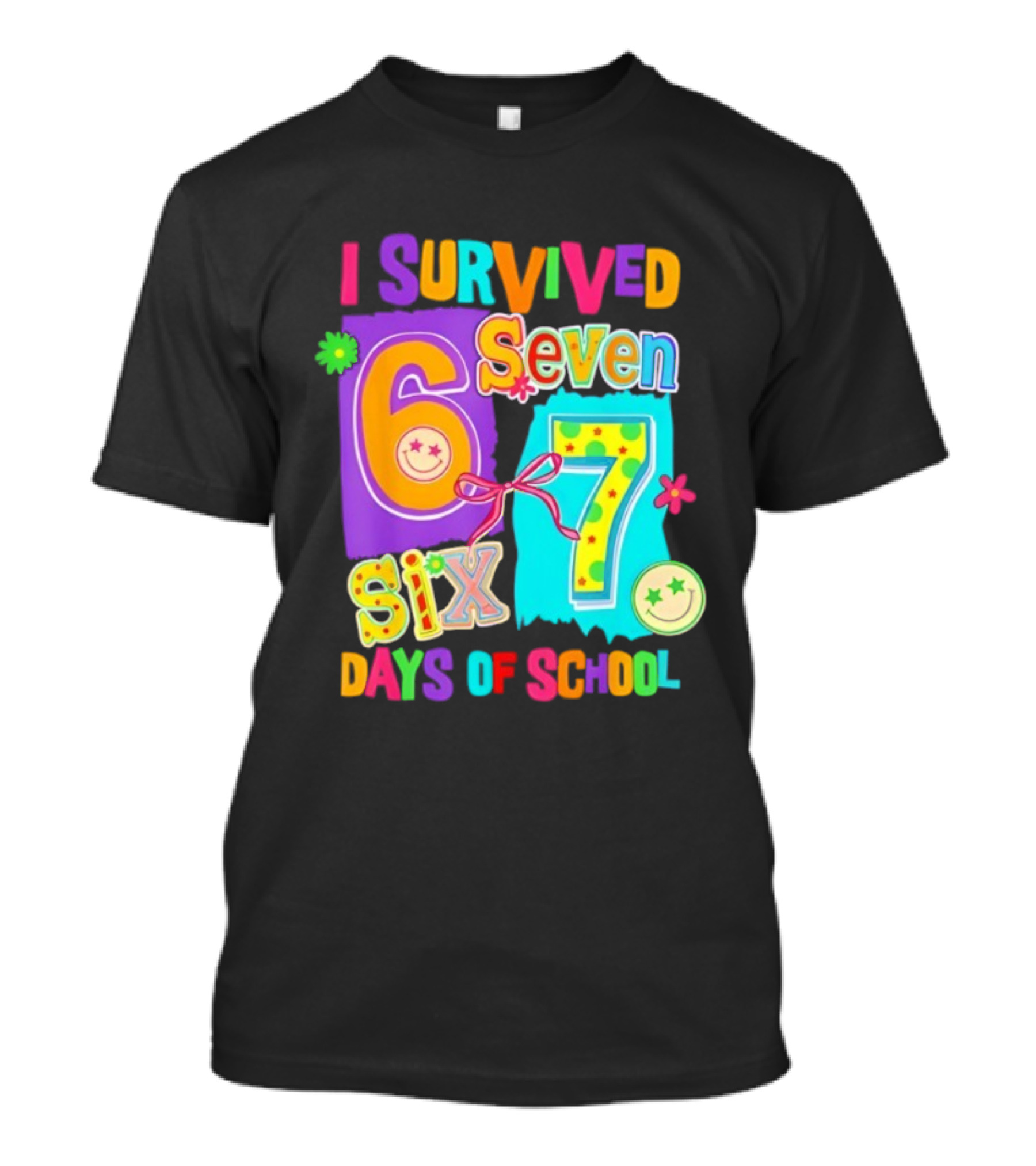 I Survived Six Seven Days Of School Funny Teacher Student T-Shirt