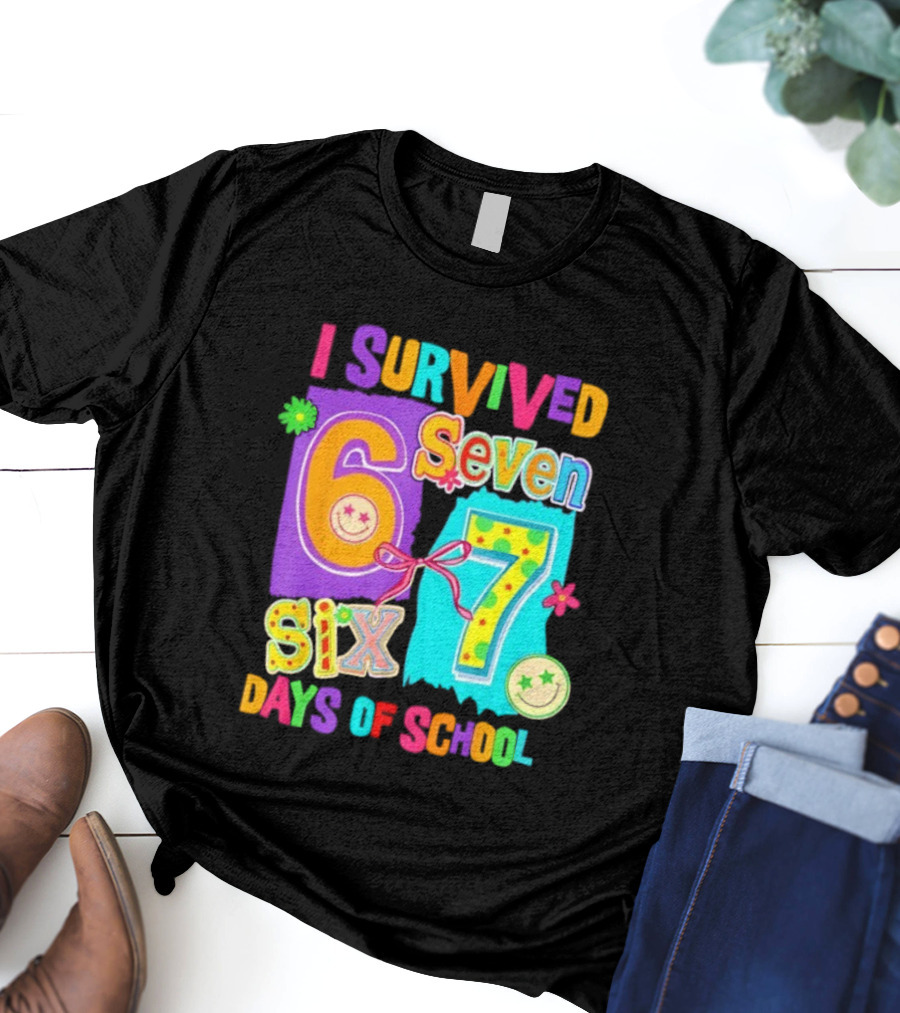 I Survived Six Seven Days Of School Funny Teacher Student T-Shirt