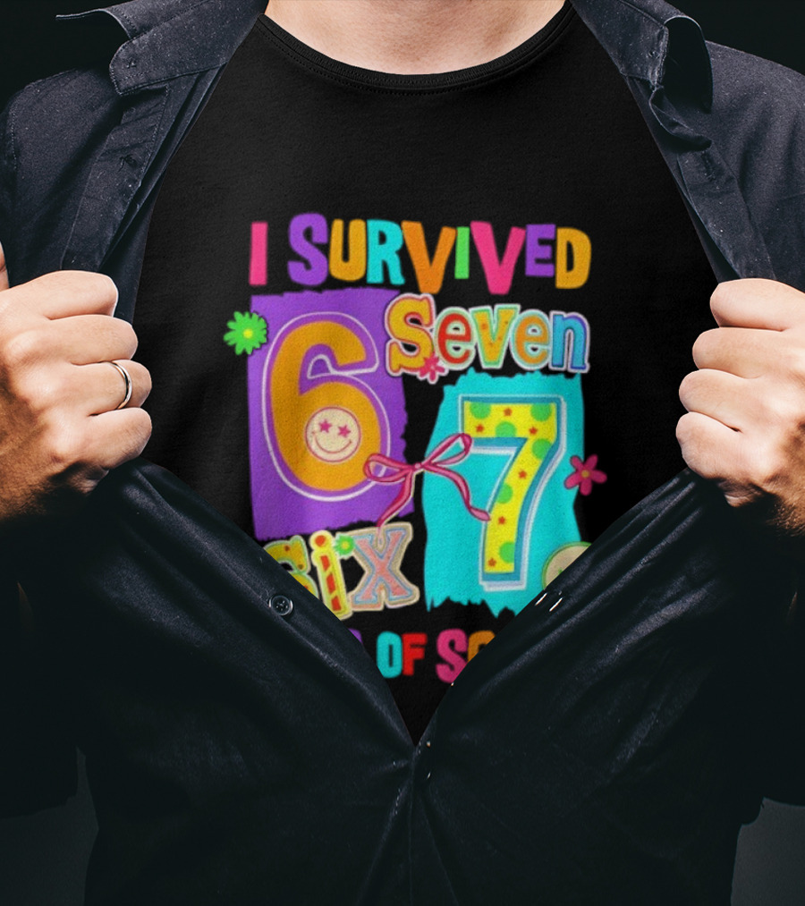 I Survived Six Seven Days Of School Funny Teacher Student T-Shirt