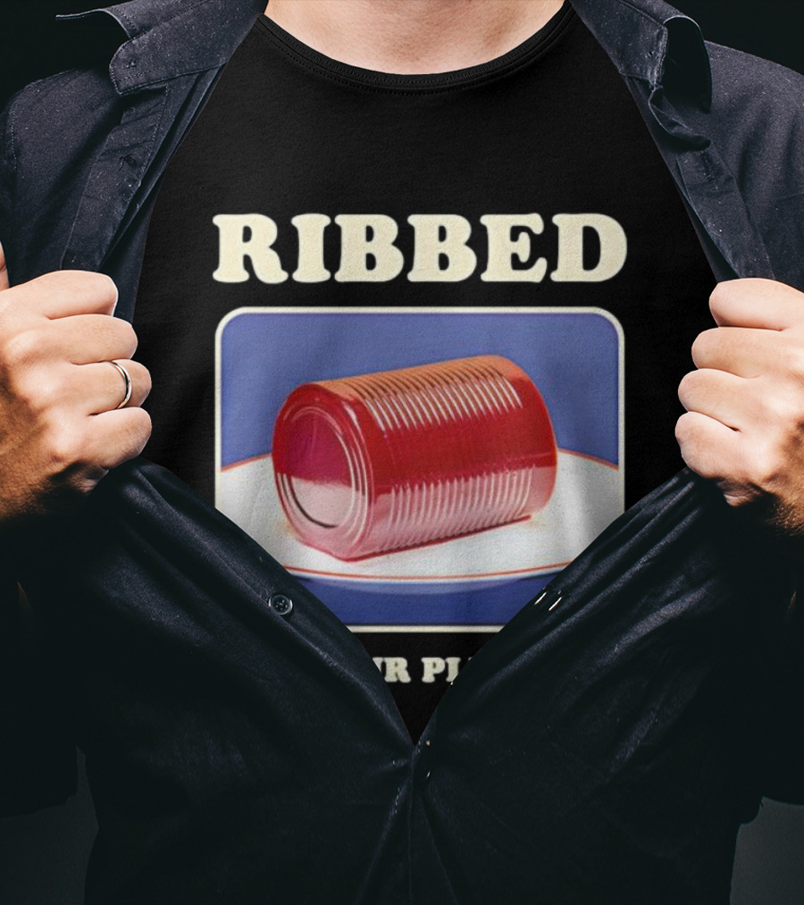 Ribbed Jello Can Humor For Your Pleasure T-Shirt