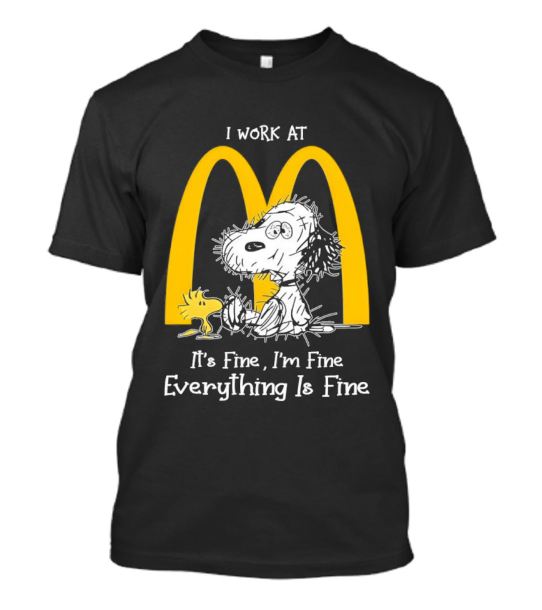 Snoopy Woodstock McDonald's I Work Everything Is Fine T-Shirt