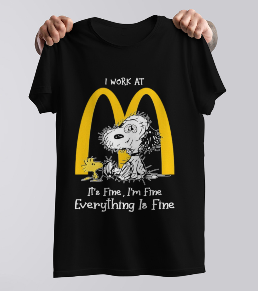 Snoopy Woodstock McDonald's I Work Everything Is Fine T-Shirt