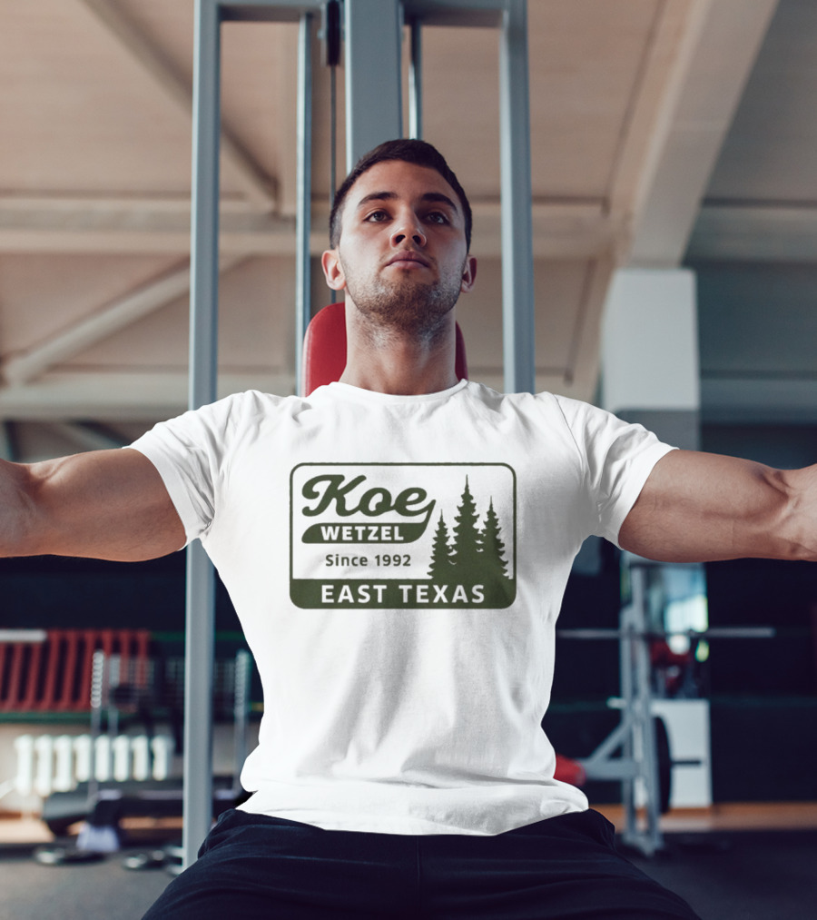 Koe Wetzel East Texas Since 1992 Pines Forest T-Shirt