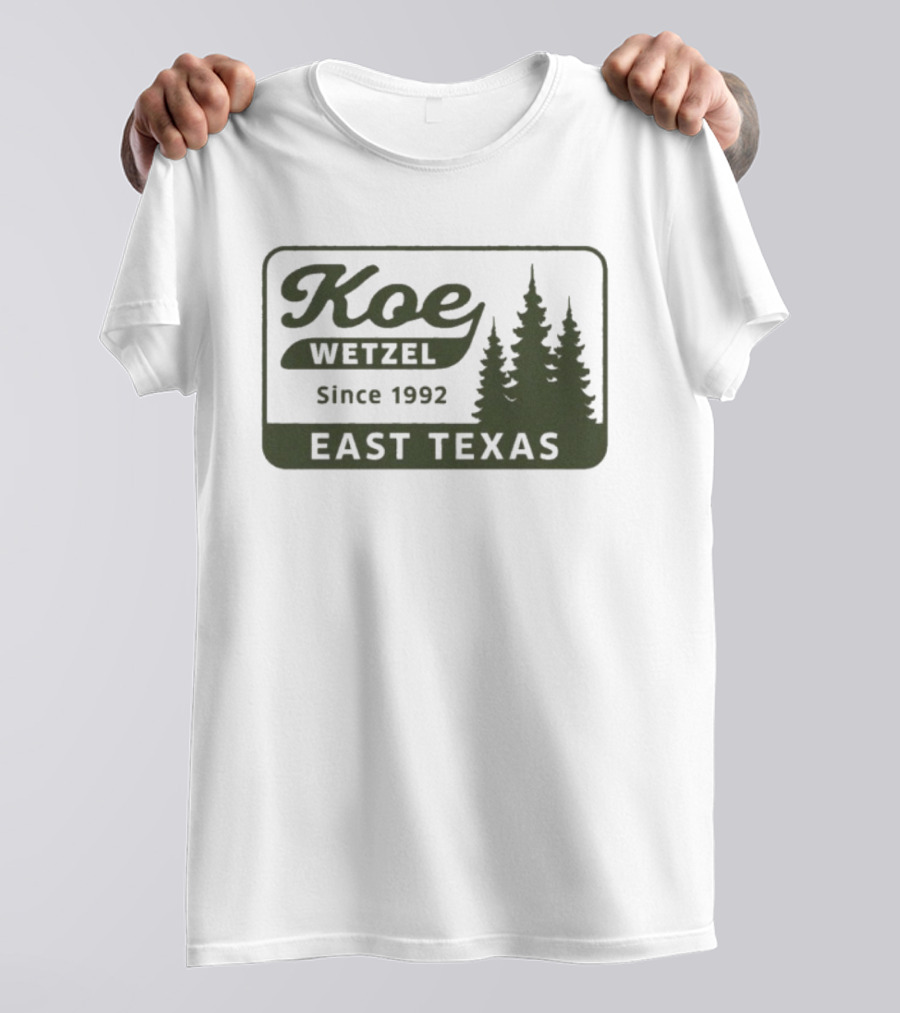Koe Wetzel East Texas Since 1992 Pines Forest T-Shirt