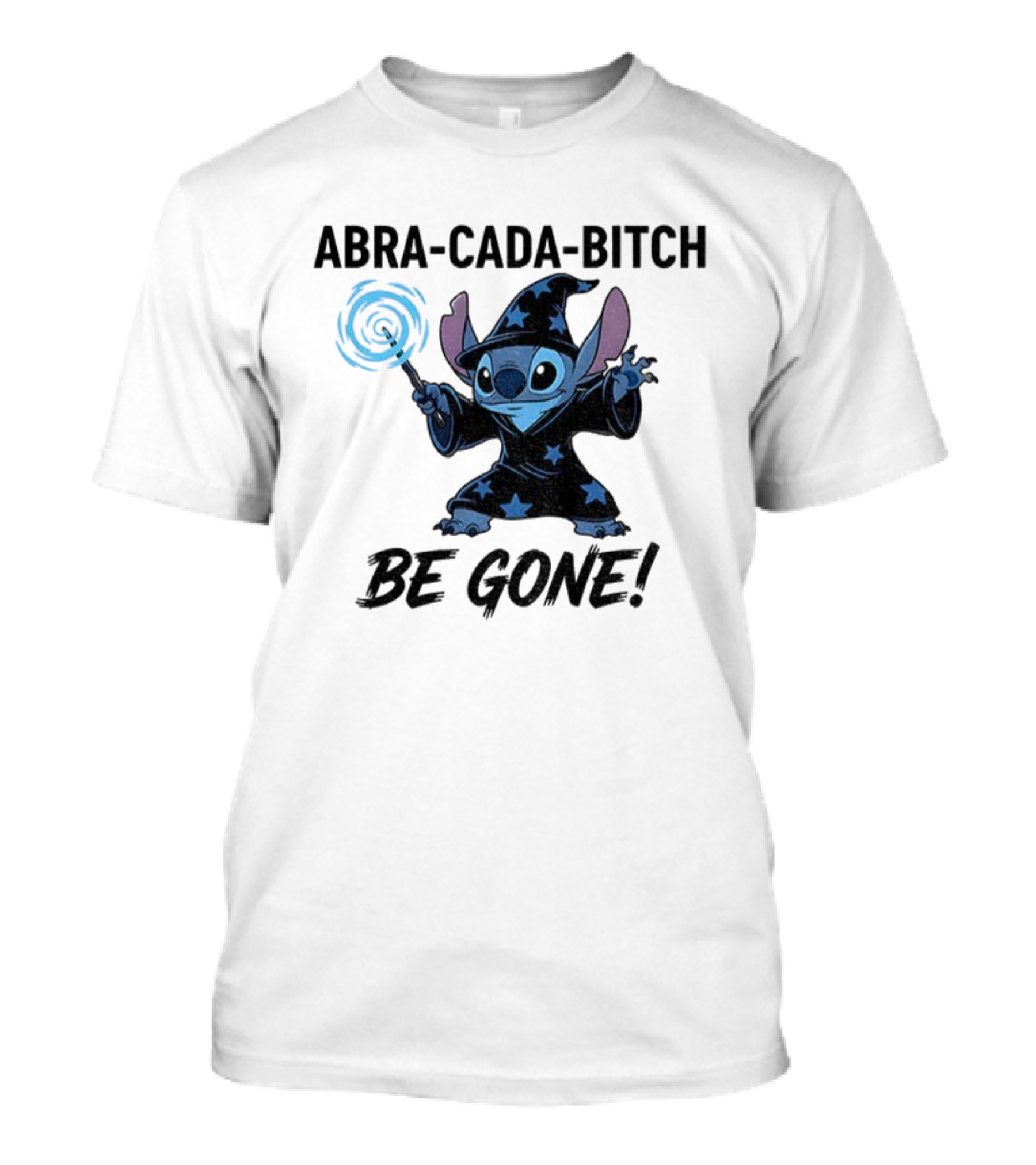 Abra-Cada-Bitch Be Gone Stitch Witches Magic T-Shirt
