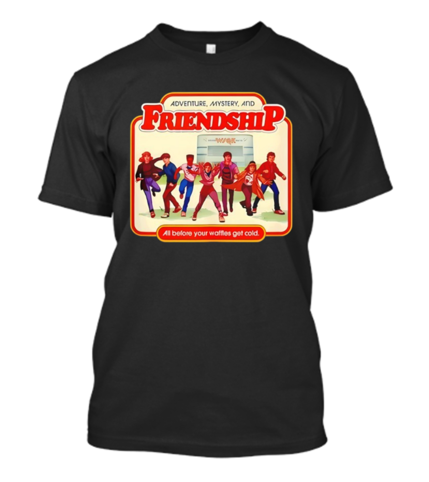Adventure Mystery Friendship All Before Your Waffles Get Cold T-Shirt