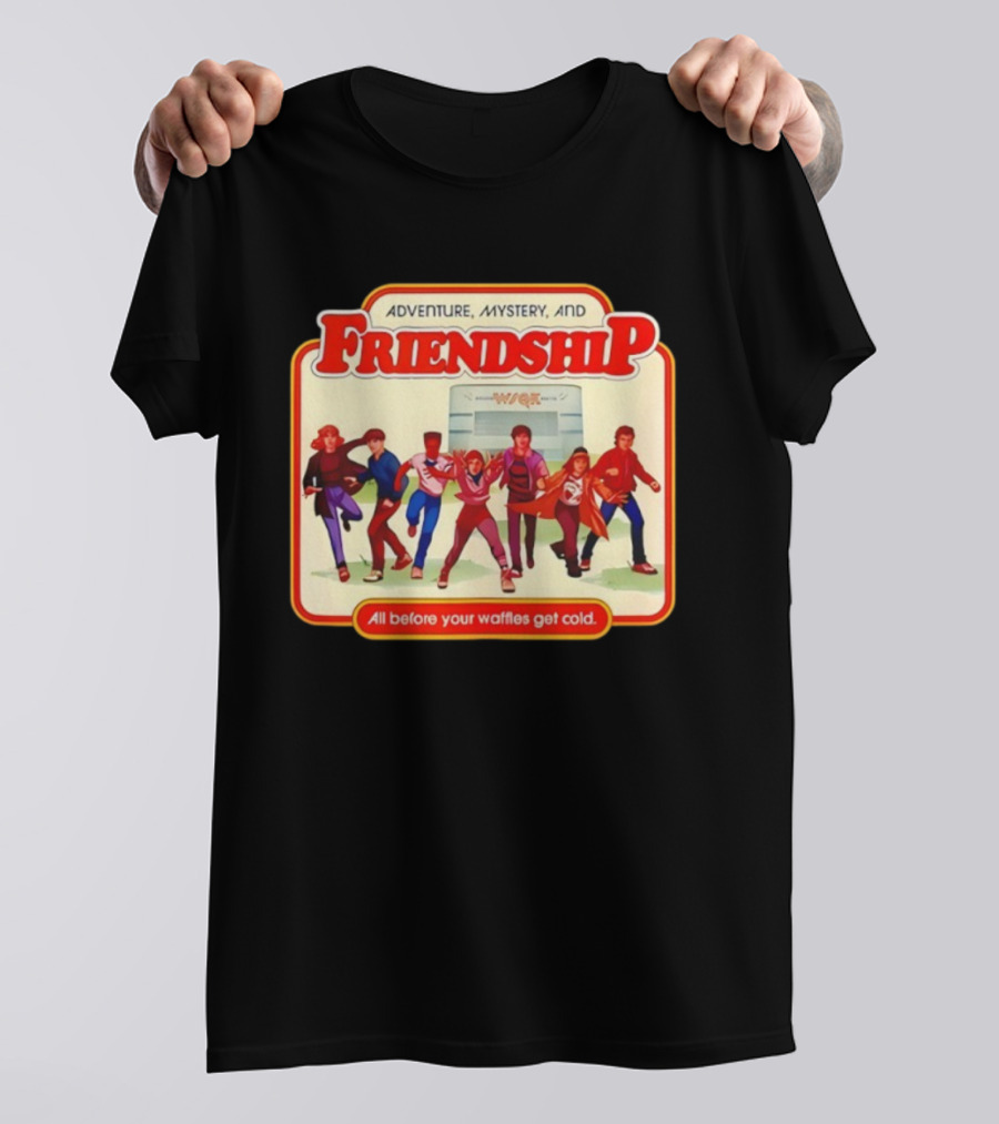 Adventure Mystery Friendship All Before Your Waffles Get Cold T-Shirt