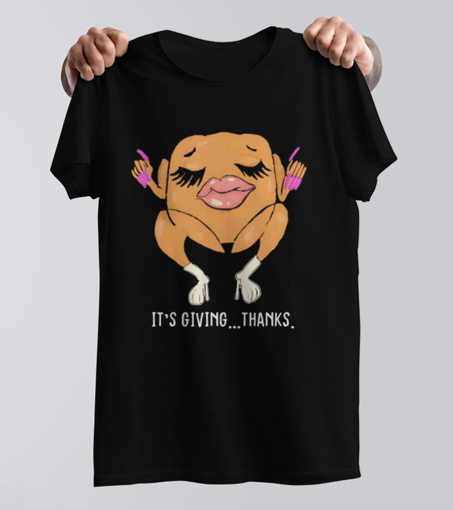 It’s Giving Thanks Turkey Meme With Sassy Lips And Heels T-Shirt